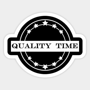 quality time Sticker